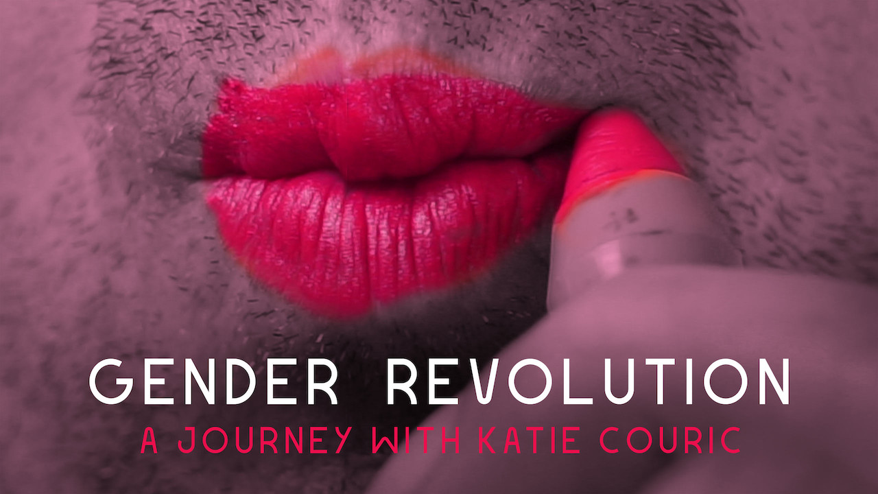 Is Gender Revolution A Journey With Katie Couric On Netflix Where To Watch The Documentary New On Netflix Usa