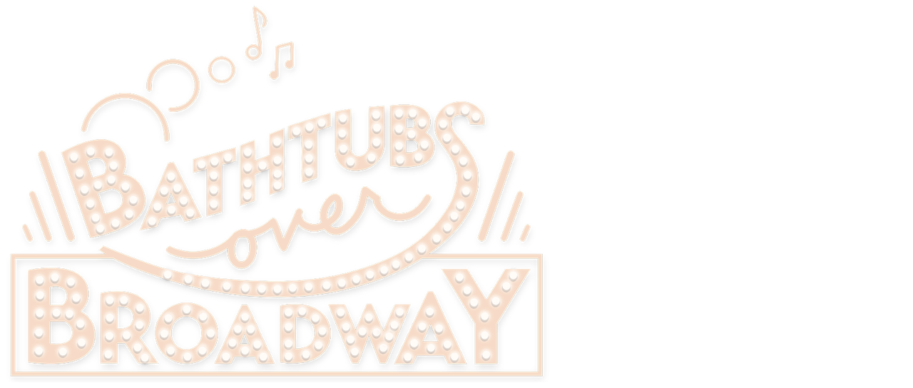 Bathtubs Over Broadway