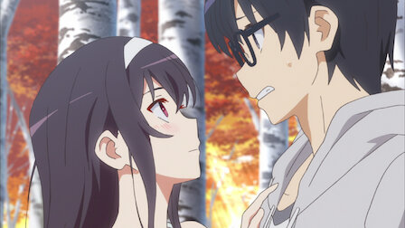 Saekano How To Raise A Boring Girlfriend Netflix