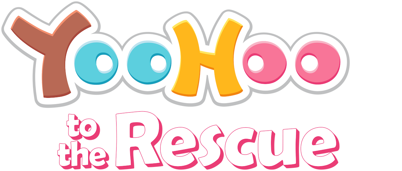 Watch Yoohoo To The Rescue Netflix