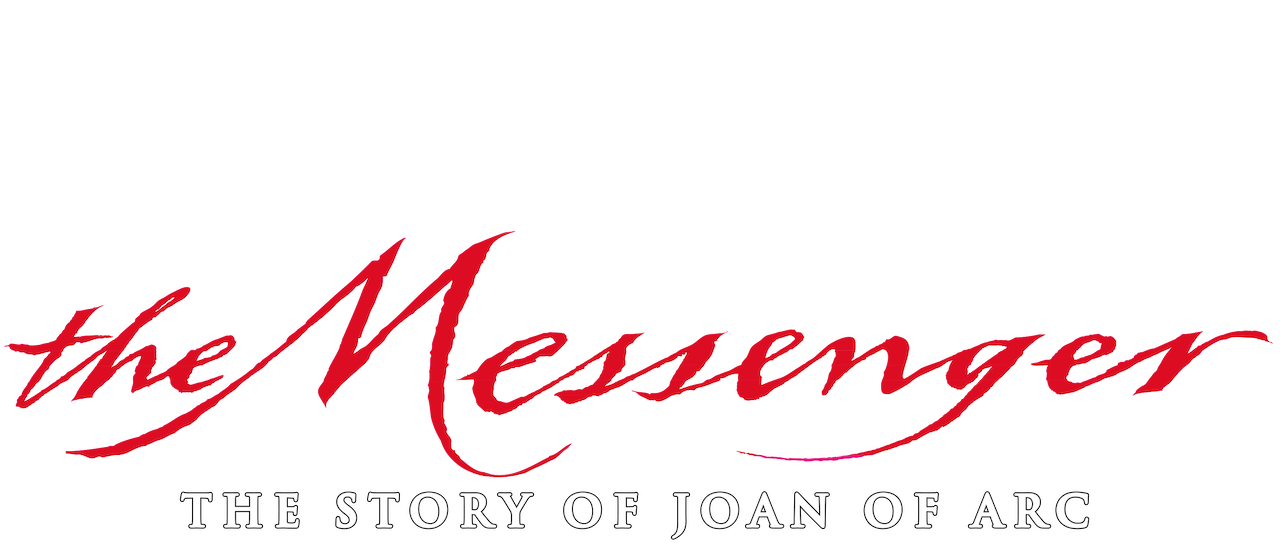 Watch The Messenger The Story Of Joan Of Arc Netflix