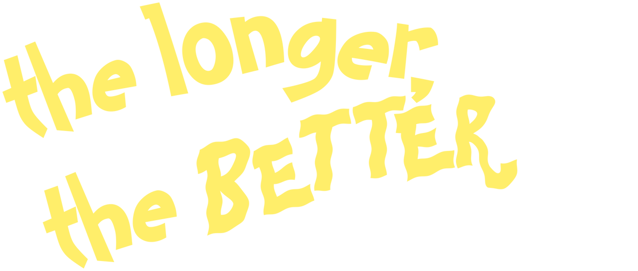 Watch The Longer, The Better | Netflix