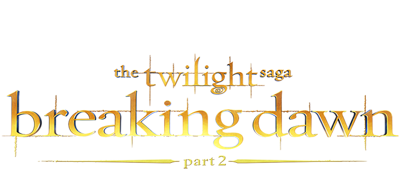 The Twilight Saga Breaking Dawn Part 2 Netflix