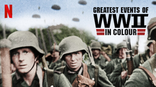 Greatest Events of WWII in Colour