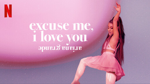 ariana grande: excuse me, i love you