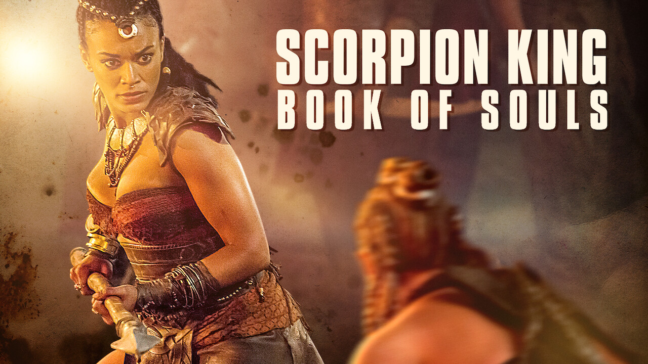 Watch The Scorpion King Book Of Souls Online Netflix Dvd Amazon Prime Hulu Release Dates Streaming