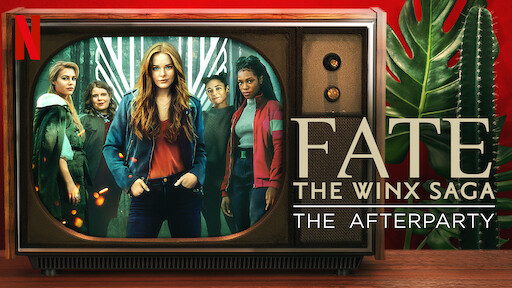 Watch Fate: The Winx Saga - The Afterparty | Netflix Official Site