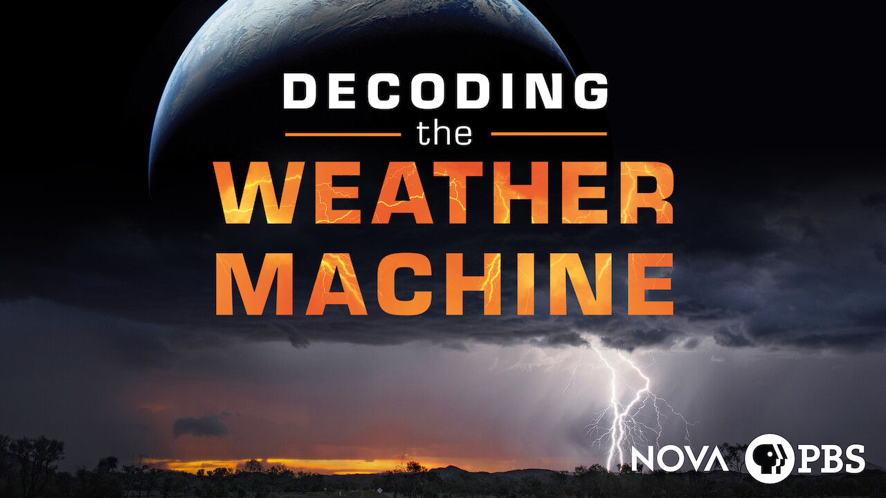 is-nova-decoding-the-weather-machine-on-netflix-where-to-watch-the