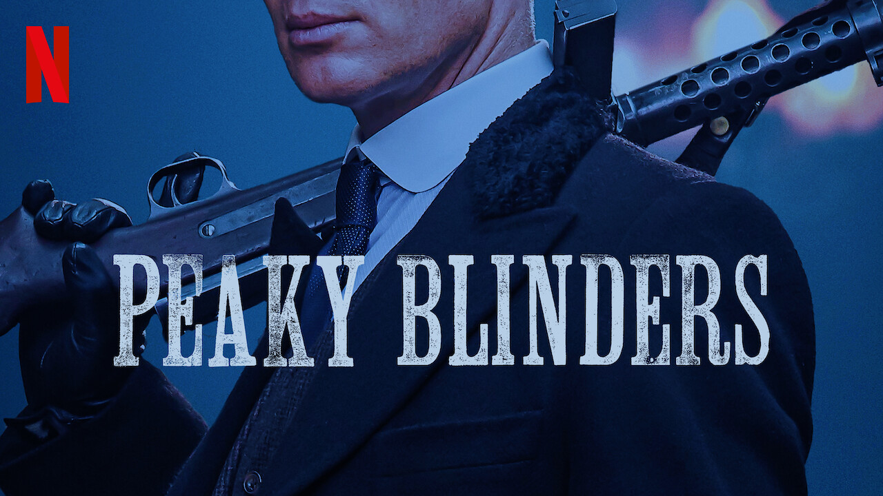Top 10 Netflix Original TV Series Favorites Of All Time – 4 – Top 10 Netflix Originals - Peaky Blinders