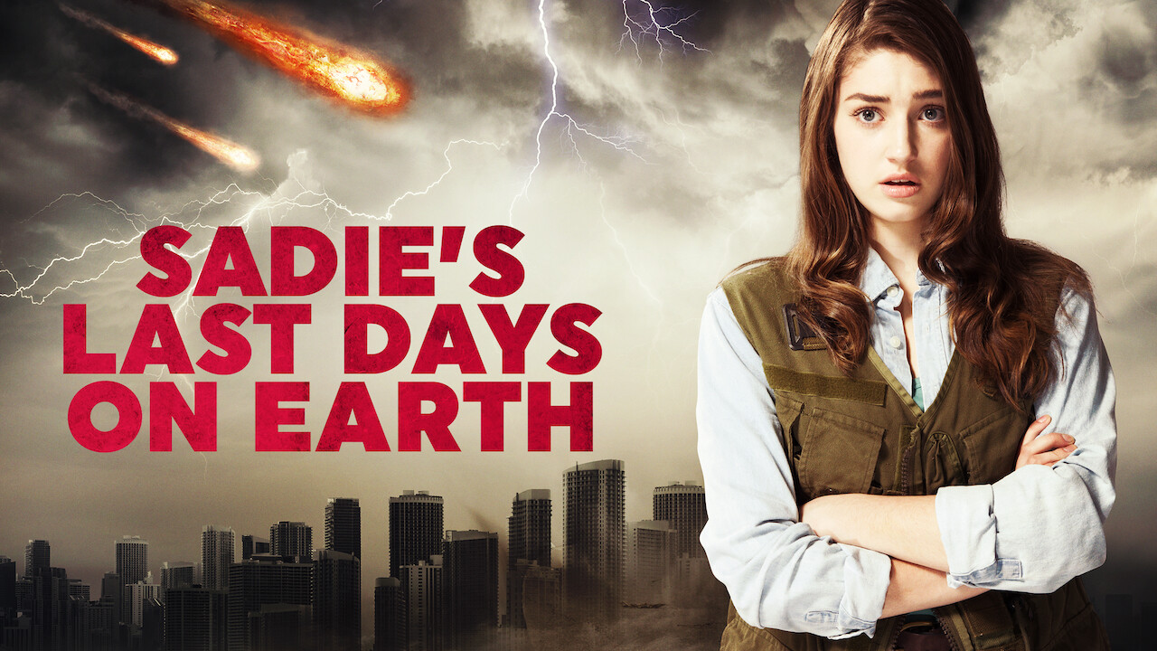 Is Sadie S Last Days On Earth On Netflix Where To Watch The Movie New On Netflix Usa