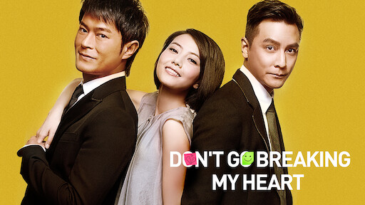 Watch Don T Go Breaking My Heart 2 Netflix