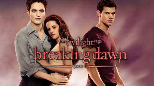 The Twilight Saga Breaking Dawn Part 2 Netflix