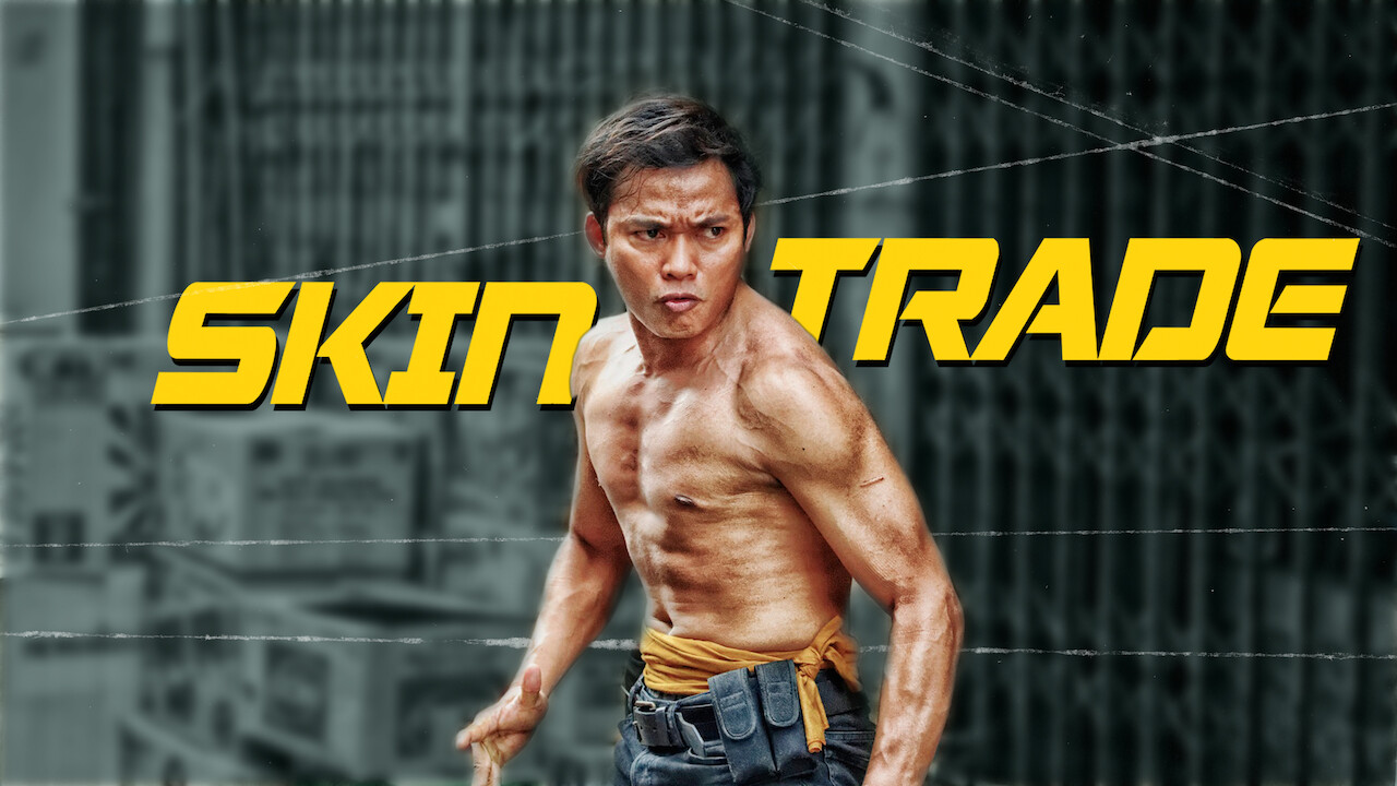 Is Skin Trade On Netflix Where To Watch The Movie New On Netflix Usa