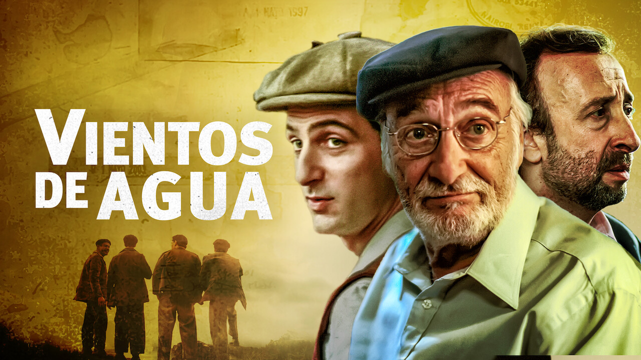 Is 'Vientos de agua' available to watch on Netflix in America ...