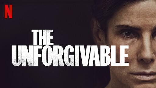 Here's Some New Movies On Netflix This Week: December 11th-12th, 2021 Watch The Unforgivable | Netflix Official Site