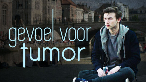 Watch Gevoel voor tumor | Netflix