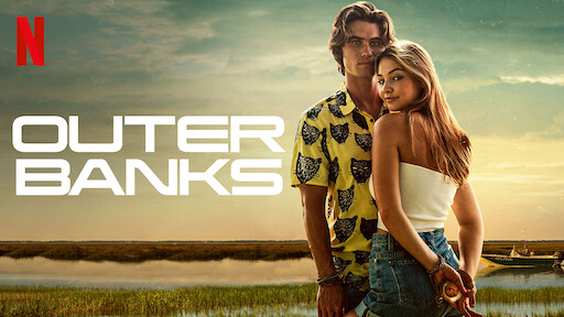 Outer Banks | Netflix Official Site