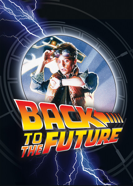 Is Back to the Future on Netflix Where to Watch the Movie New