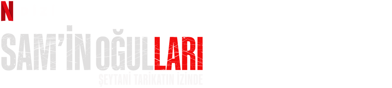 sam in ogullari seytani tarikatin izinde netflix resmi sitesi